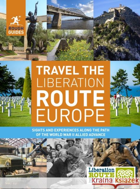 Rough Guides Travel The Liberation Route Europe (Travel Guide) Joe Staines 9781789194302 APA Publications