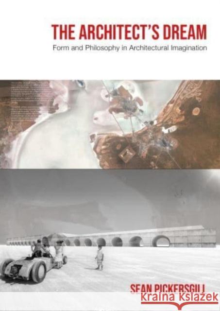 The Architect's Dream Sean Pickersgill 9781789387407 Intellect Books