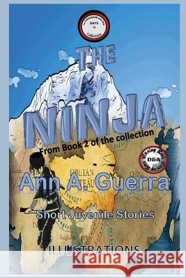The Ninja: From Book 2 of the Collection Daniel Guerra Ann a. Guerra 9781790567140 Independently Published