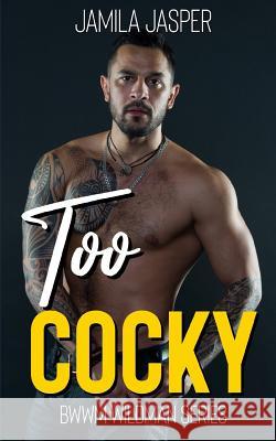 Too Cocky: Bwwm Bad Boy Romance Jamila Jasper 9781792046278 Independently Published
