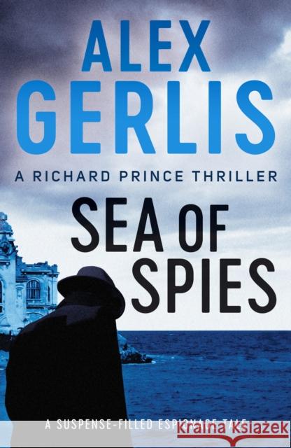 Sea of Spies Alex Gerlis 9781800320383 Canelo