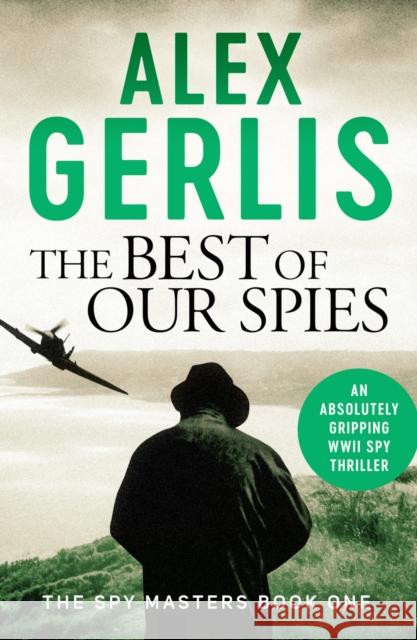The Best of Our Spies Alex Gerlis 9781800320598 Canelo