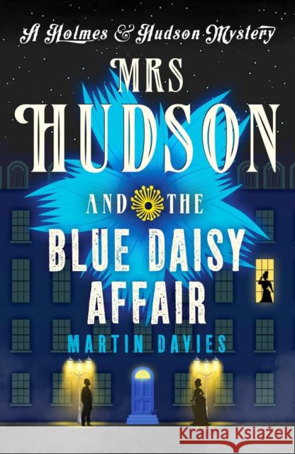 Mrs Hudson and the Blue Daisy Affair Martin Davies 9781800325289 Canelo