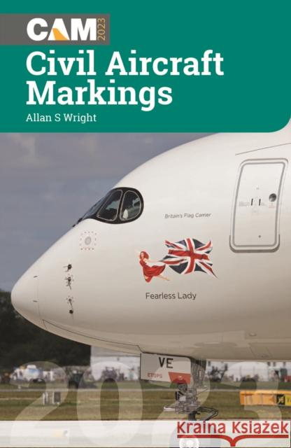 Civil Aircraft Markings 2023 Allan S Wright 9781800352698 Crecy Publishing