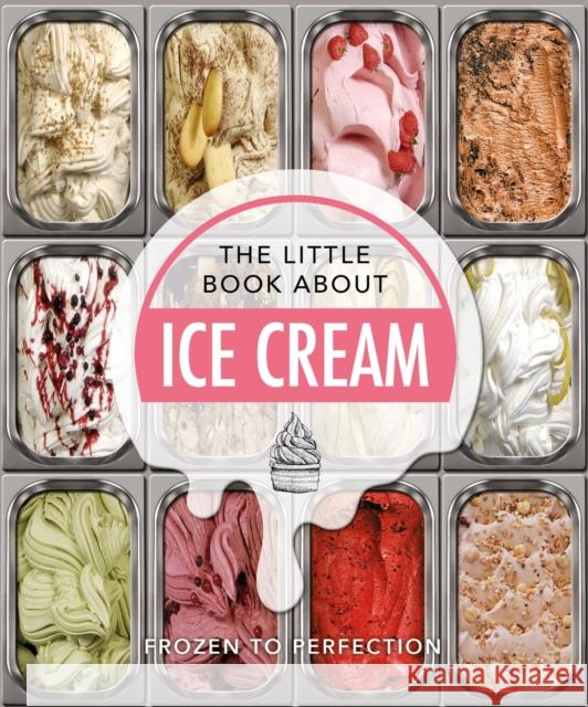 The Little Book of Ice Cream Hippo! Orange 9781800690325 Orange Hippo!