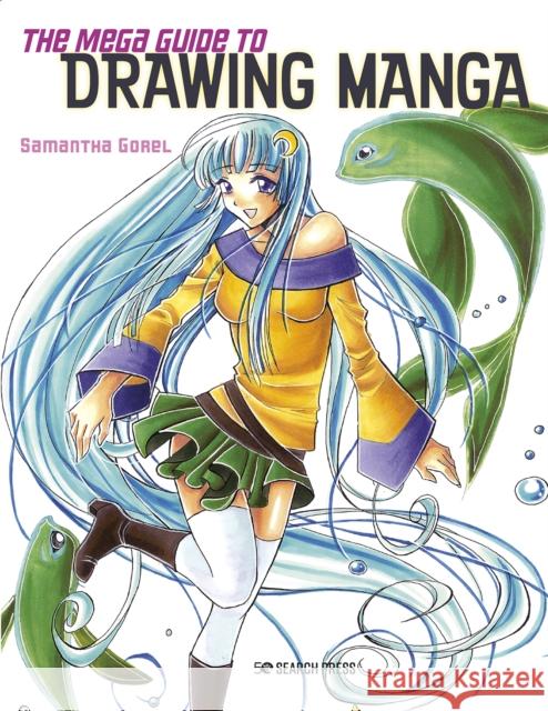 The Mega Guide to Drawing Manga Samantha Gorel 9781800920866 Search Press Ltd