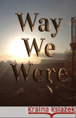 Way We Were V. S. Mani 9781800942905 Michael Terence Publishing