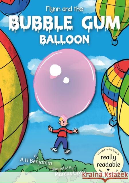 Flynn and the Bubble Gum Balloon A H Benjamin 9781801551663 BookLife Publishing