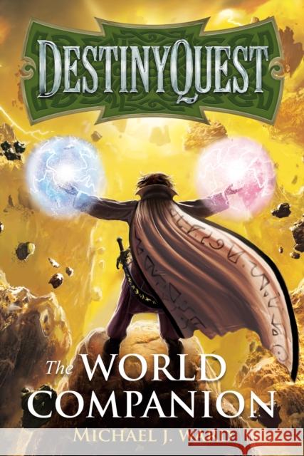 DestinyQuest: The World Companion Michael J. Ward 9781803134819 Troubador Publishing