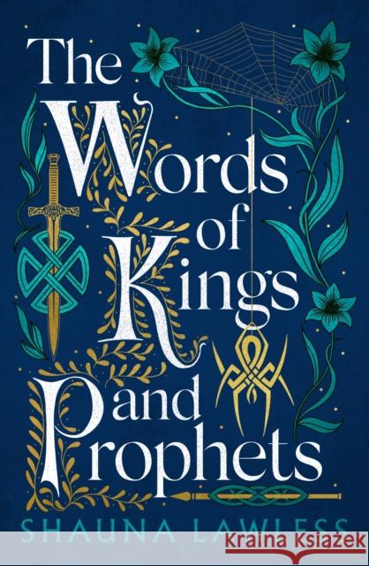 The Words of Kings and Prophets Shauna Lawless 9781803282671 Head of Zeus