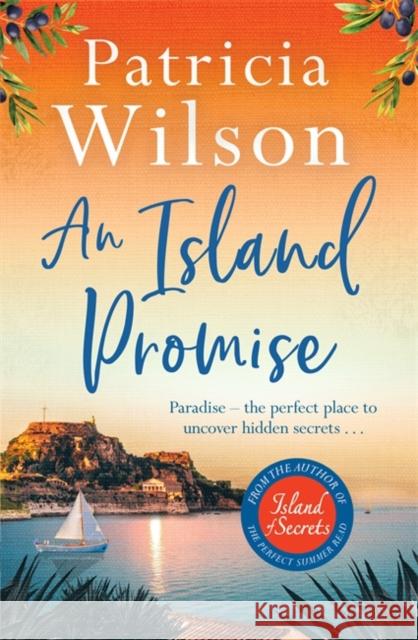 An Island Promise: Escape to the Greek islands with this perfect beach read Patricia Wilson 9781804181249 Bonnier Books Ltd