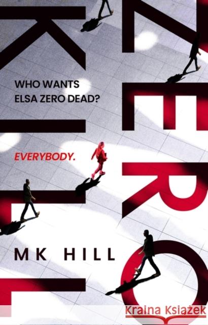 Zero Kill M.K. Hill 9781804549209 Head of Zeus