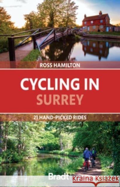 Cycling in Surrey: 21 hand-picked rides  9781804691359 Bradt Travel Guides