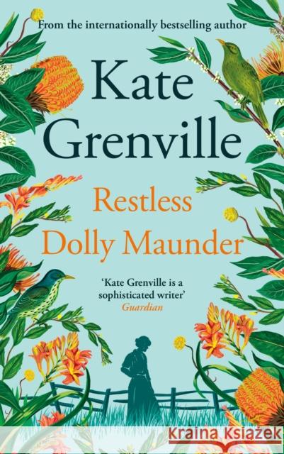 Restless Dolly Maunder: Shortlisted for the Women’s Prize for Fiction 2024 Kate Grenville 9781805302483