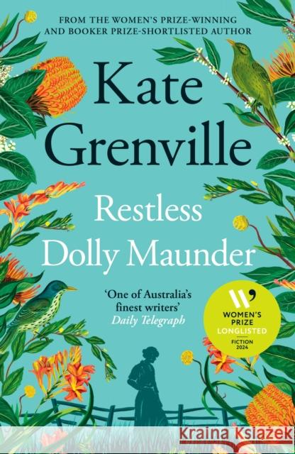 Restless Dolly Maunder: Shortlisted for the Women’s Prize for Fiction 2024 Kate Grenville 9781805302506