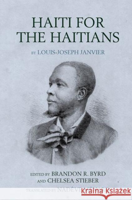 Haiti for the Haitians: by Louis Joseph Janvier  9781837644469 Liverpool University Press