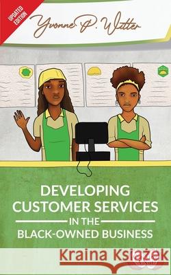 Developing Customer Services in the Black-Owned Business Yvonne P. Witter 9781838485689 Bolawit