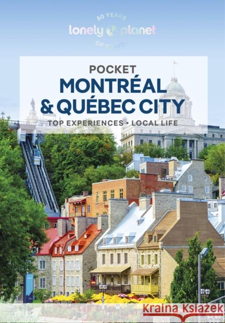 Lonely Planet Pocket Montreal & Quebec City Phillip Tang 9781838699048 Lonely Planet Global Limited
