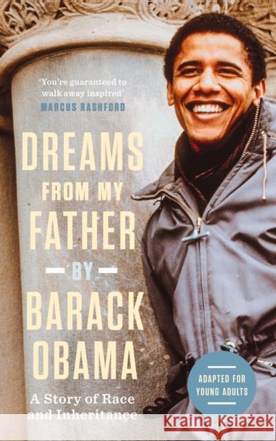 Dreams from My Father (Adapted for Young Adults): A Story of Race and Inheritance Barack Obama, Barack Obama 9781838857202 Canongate Books