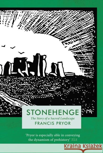 Stonehenge Francis Pryor 9781838933333 Bloomsbury Publishing PLC