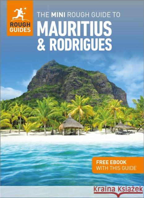The Mini Rough Guide to Mauritius & Rodrigues: Travel Guide with Free eBook  9781839059667 APA Publications