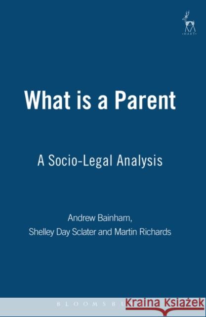 What Is a Parent?: A Socio - Legal Analysis Johnson, Paul L. 9781841130439 Hart Publishing (UK)
