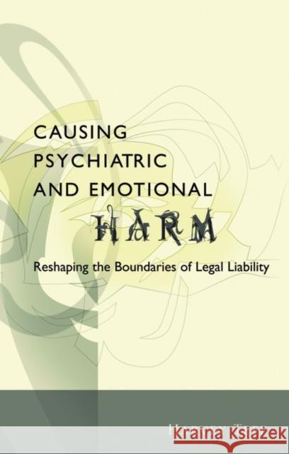 Causing Psychiatric and Emotional Harm Teff, Harvey 9781841132167 HART PUBLISHING