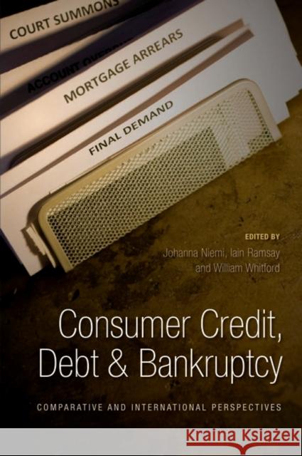 Consumer Credit, Debt and Bankruptcy: Comparative and International Perspectives Niemi, Johanna 9781841132587 Hart Publishing (UK)