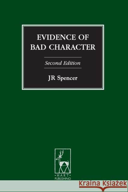Evidence of Bad Character Professor J R Spencer 9781841139814 Bloomsbury Publishing PLC