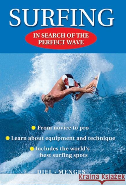 Surfing: In Search of the Perfect Wave Diel, Peter 9781841262413 Meyer & Meyer Fachverlag und Buchhandel GmbH
