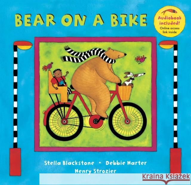 Bear on a Bike Stella Blackstone Debbie Harter 9781841483757 Barefoot Books Ltd