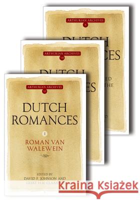 Dutch Romances [3 Volume Paperback Set] David F. Johnson Geert H. Claassens 9781843843115 Boydell & Brewer