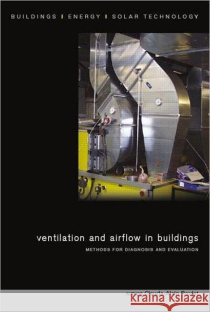 Ventilation and Airflow in Buildings: Methods for Diagnosis and Evaluation Roulet, Claude-Alain 9781844074518 Earthscan Publications