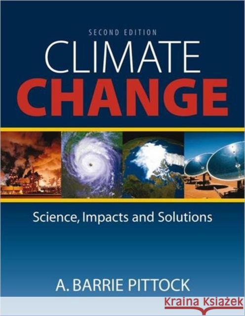 Climate Change: The Science, Impacts and Solutions Pittock, A. Barrie 9781844076482 0