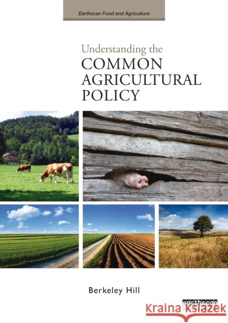 Understanding the Common Agricultural Policy Berkeley Hill 9781844077786 0