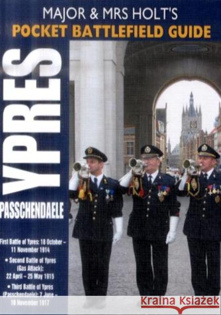 Major and Mrs Holt's Pocket Battlefield Guide to Ypres and Passchendaele Tonie Holt 9781844153770 Pen & Sword Books Ltd