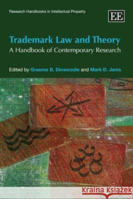 Trademark Law and Theory: A Handbook of Contemporary Research  9781845426026 Edward Elgar Publishing Ltd