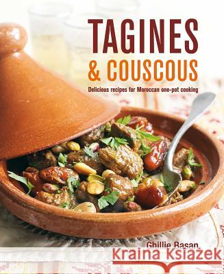 Tagines and Couscous: Delicious Recipes for Moroccan One-Pot Cooking Ghillie Basan Martin Brigdale Peter Cassidy 9781845979485 Ryland Peters & Small