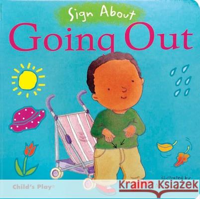 Going Out: American Sign Language Anthony Lewis 9781846430329 Child's Play International Ltd