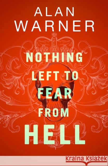 Nothing Left to Fear from Hell: Darkland Tales Alan Warner 9781846975691 Birlinn General