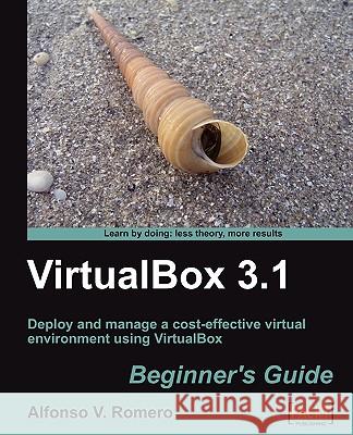 Virtualbox 3.1 Romero, Alfonso V. 9781847199140 Packt Publishing