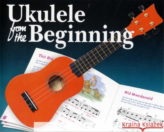 Ukulele From The Beginning  9781847723352 Chester Music