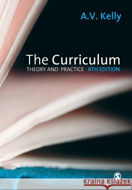 The Curriculum Kelly, A. V. 9781847872753 SAGE Publications Ltd