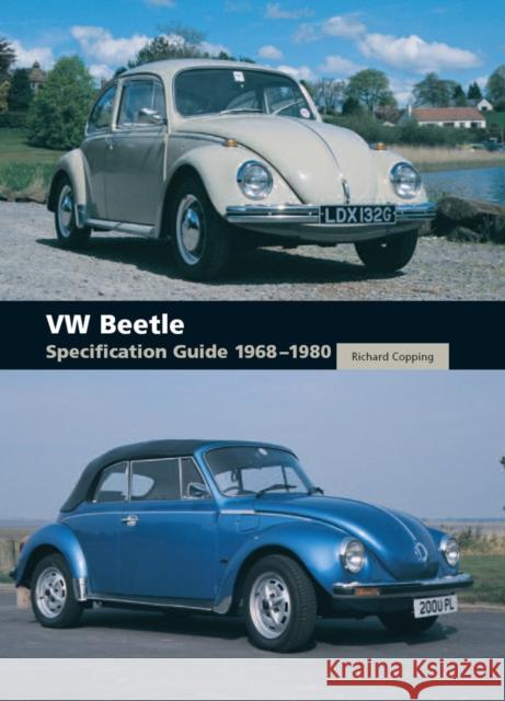 VW Beetle Specification Guide 1968-1980 Richard Copping 9781847971678 Crowood Press (UK)