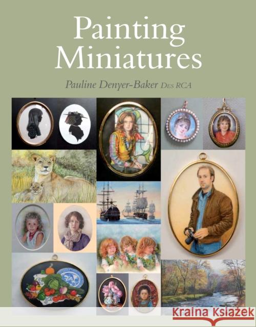 Painting Miniatures Pauline Denyer-Baker 9781847978400 The Crowood Press Ltd