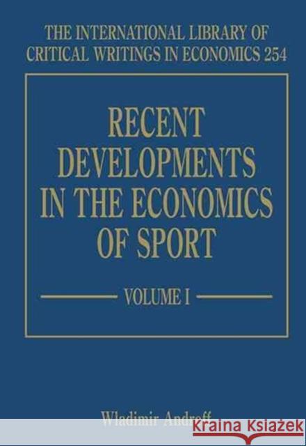 Recent Developments in the Economics of Sport  9781848444362 Edward Elgar Publishing Ltd