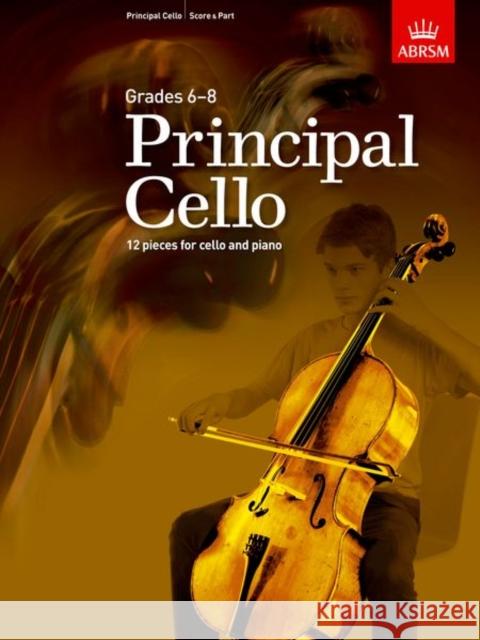 Principal Cello: 12 pieces for cello and piano, Grades 6-8  9781848497467 