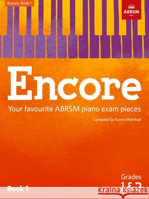Encore: Book 1, Grades 1 & 2: Your favourite ABRSM piano exam pieces  9781848498471 Associated Board of the Royal Schools of Musi