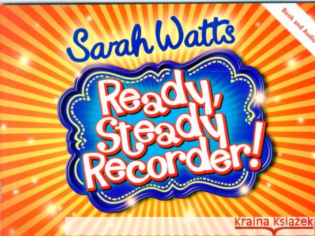 Ready, Steady Recorder! Pupil Book & CD Sarah Watts 9781848675919 Kevin Mayhew Ltd