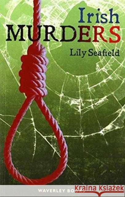 Irish Murders Lily Seafield 9781849343381 The Gresham Publishing Co. Ltd